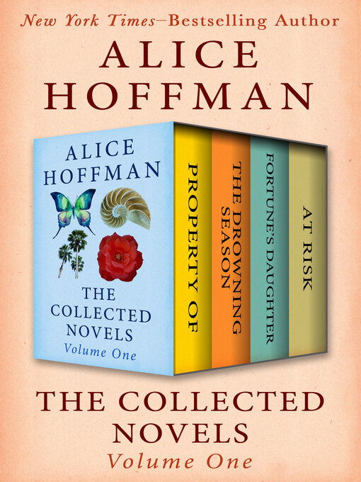 Title details for The Collected Novels Volume One by Alice Hoffman - Available
